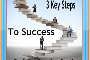 3 Key Steps to Your Success